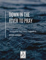 DOWN IN THE RIVER TO PRAY SSA choral sheet music cover